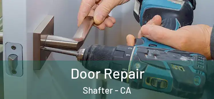  Door Repair Shafter - CA