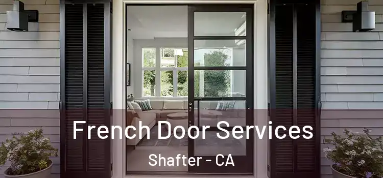French Door Services Shafter - CA