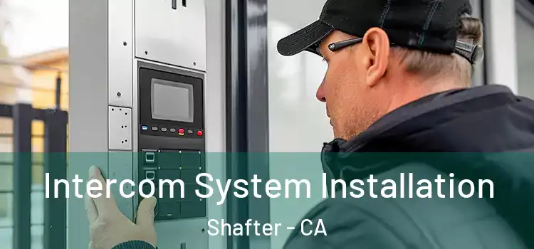 Intercom System Installation Shafter - CA