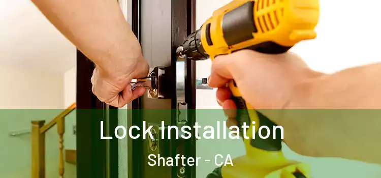 Lock Installation Shafter - CA