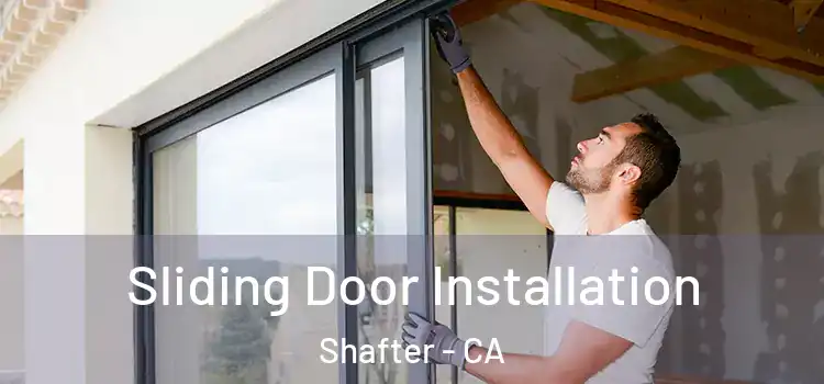 Sliding Door Installation Shafter - CA